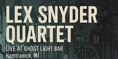 Lex Snyder Quartet | Jazz Night at Ghost Light Bar