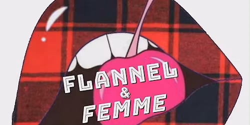 Flannel & Femme - Crews & Tango\u2019s Takeover