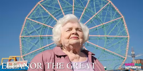 Quinte Film Alternative -Eleanor The Great  7pm