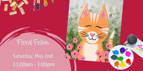 Floral Feline - Family Friendly Painting