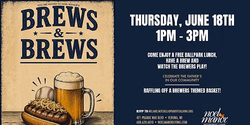 Brews & Brews \u2014 Father's Day Celebration at Noel Manor \u26be
