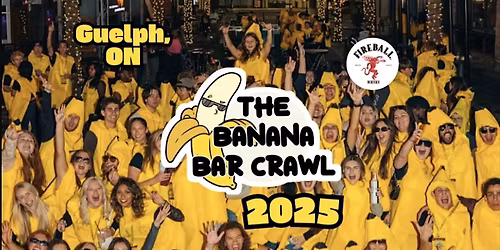 Banana Bar Crawl - Guelph, ON