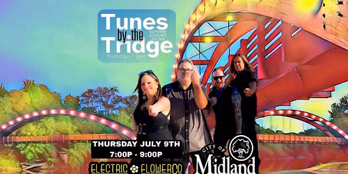 Tunes by the Tridge brings the Electric Flower Co to Midland!
