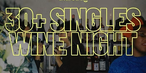 Thursday | 30+ Singles Wine Night | Nata Wine Bar — Nata Wine Bar