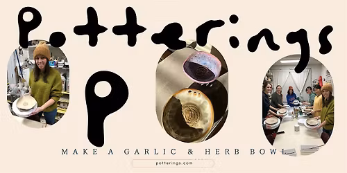 Pottering Workshop Make a Garlic Grater and Herb Bowl