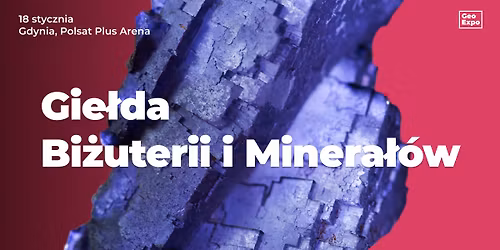 Gie\u0142da Bi\u017cuterii, Minera\u0142\u00f3w i Skamienia\u0142o\u015bci \/ Gdynia