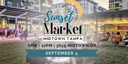 Sunset Market at Midtown Tampa