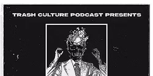 TRASHCULTURE PODCAST PRESENTS: FIGHT ON SIGHT,CONSTRAIN,MORTUARY SLAB +MORE