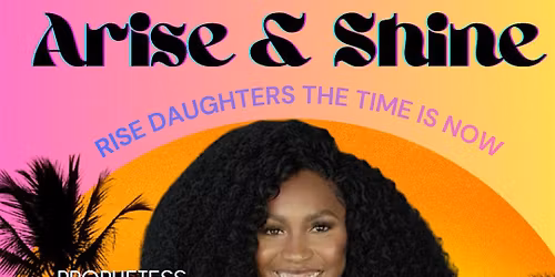 Arise & Shine Retreat