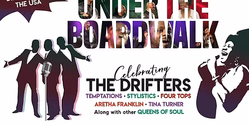 Under The Boardwalk with The Supreme Dream Girls - 2 Shows 1 Epic Night
