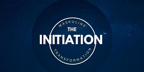 THE INITIATION - Transformierender Workshop f\u00fcr M\u00e4nner