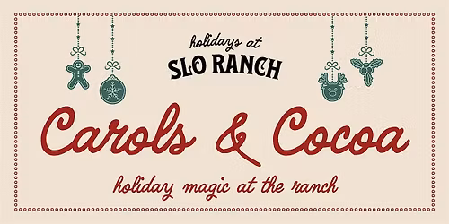 SLO Ranch Carols & Cocoa
