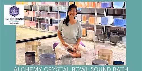 Alchemy Crystal Bowl Sound Bath