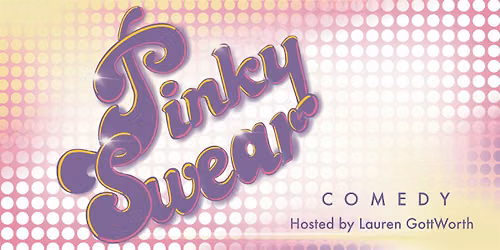 14 July Pinky Swear Comedy Open Mic (ENGLISH)