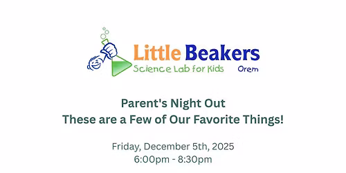 Parent's Night Out: These are a Few of Our Favorite Things!