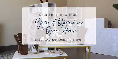NightLight Boutique GRAND OPENING & Open House