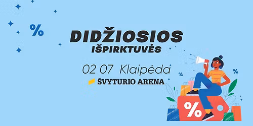 Did\u017eiosios i\u0161pirktuv\u0117s Klaip\u0117doje