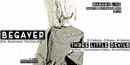 Three Little Devils + Begayer live + Dj Rift \u2606 Mamamu