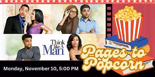 Pages to Popcorn: Think Like a Man