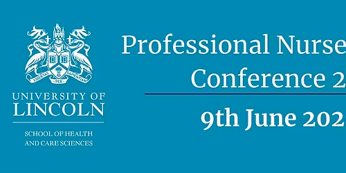 University of Lincoln Professional Nurse Advocate Conference