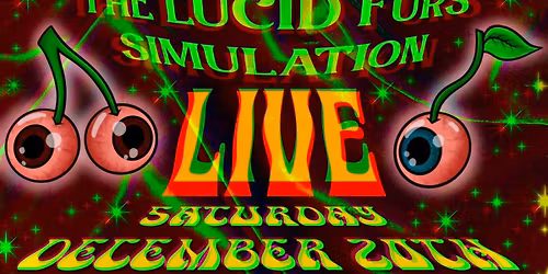 Cherry Drop, The Lucid Furs, Dream Shoppe, Simulation @ THE CHERRY PIT \ud83c\udf52