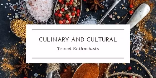 Culinary and Cultural Travel Enthusiasts Meet and Greet!