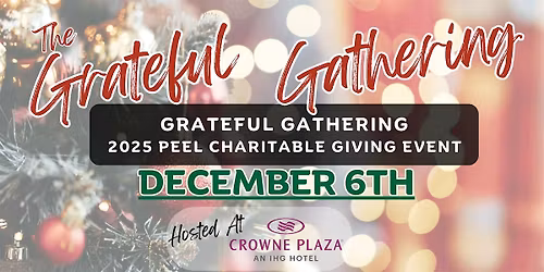 THE PEEL 4th ANNUAL GRATEFUL GATHERING CHARITY EVENT