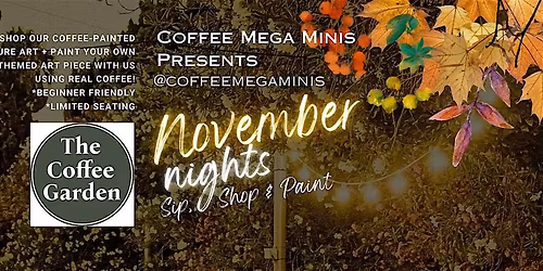 Coffee Mega Minis x The Coffee  Garden: November  Nights 2025