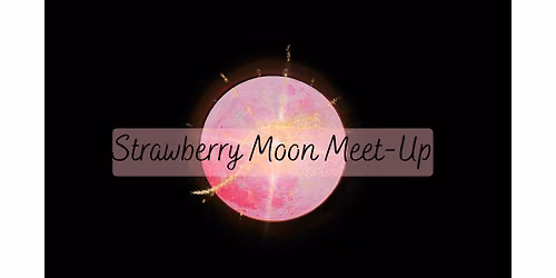 Strawberry Moon - Meet-up! <3 #2 (OFFSITE)