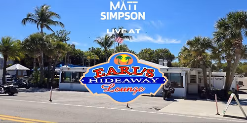 Earl\u2019s Hideaway Lounge - Matt Simpson Live!