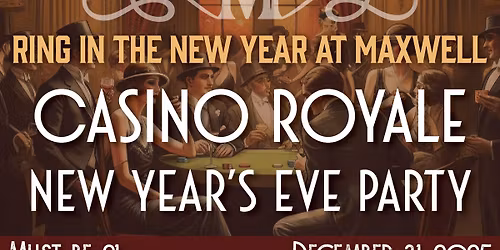 Dr. Maxwell's Casino Royale New Year\u2019s Eve Party