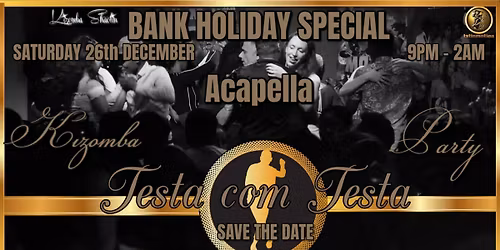 Testa com Testa Boxing Day PARTY\u2605Saturday 26th December 2026 Acapella