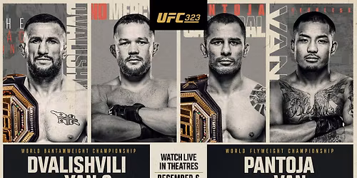 UFC 323: Dvalishvili vs Yan 2 - Saturday, DEC 6th - Live From T-Mobile Arena, Las Vegas, NV.