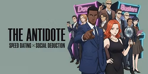 The Antidote:  Speed Dating x Social Deduction