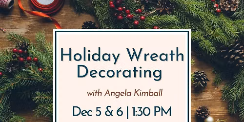 Artisan Spotlight - Holiday Wreath Decorating