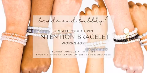 Beads & Bubbly Intention Bracelet Workshop with Erin of Sage + Strand in the studio