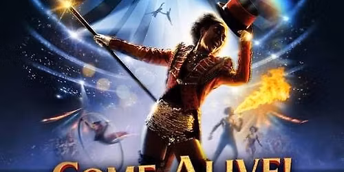 COME ALIVE - The Greatest Showman