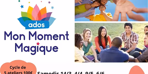 Mon Moment Magique Ados (collégiens) 