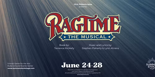 Summer Stock Stage: Ragtime at Howard L. Schrott Center for the Arts
