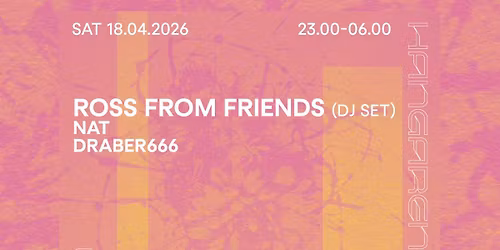 Ross From Friends (DJ set), NAT, DRABER666