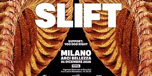 SLIFT | Milano, Arci Bellezza + Support: Yoo Doo Right