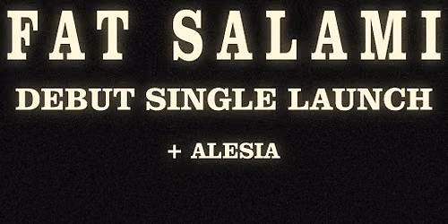 Fat Salami - Debut Single Launch
