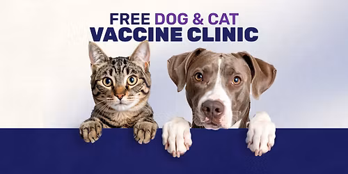 Free Dog & Cat Vaccine Clinic