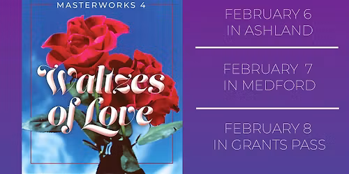 ROGUE VALLEY SYMPHONY Masterworks 4. Waltzes of love