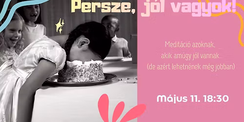 Persze, j\u00f3l vagyok! - Csoportos vezetett medit\u00e1ci\u00f3