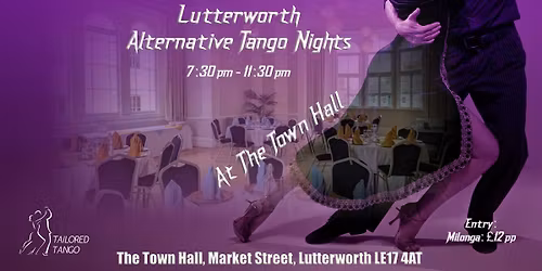 Lutterworth Alternative Tango Nights June 2026 @ the Town Hall