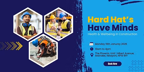 Hard Hats Have Minds: Health & Wellbeing in Construction