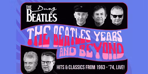 The Dung Beatles - The Beatles Years & Beyond
