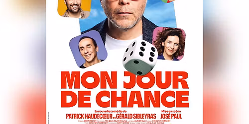 Mon Jour de Chance | Saint-Quentin | Le Splendid