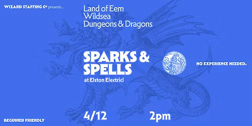Sparks & Spells @ Elston Electric ft D&D, WILDSEA, & LAND OF EEM